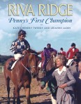 Riva Ridge – Penny’s First Champion